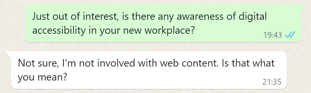 Screenshot of a WhatsApp chat suggesting that accessibility is only about websites, so not known by normal people.